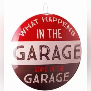 'What happens in the garage" Garage metal bold wall decor/sign